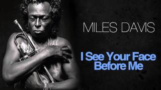 Miles Davis - I See Your Face Before Me