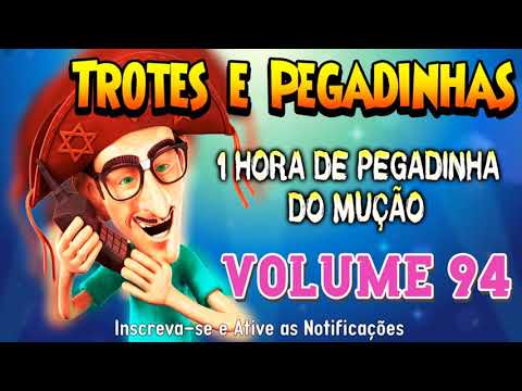 1 Hora de Pegadinhas do Mução - #Volume 94