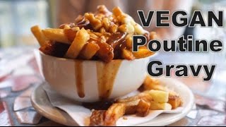 Vegan Poutine Gravy Recipe!