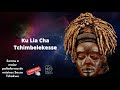 Ku Lia Cha Tchimbelekesse Liso Lianguza Sassa Tchowe Luena Moxixo