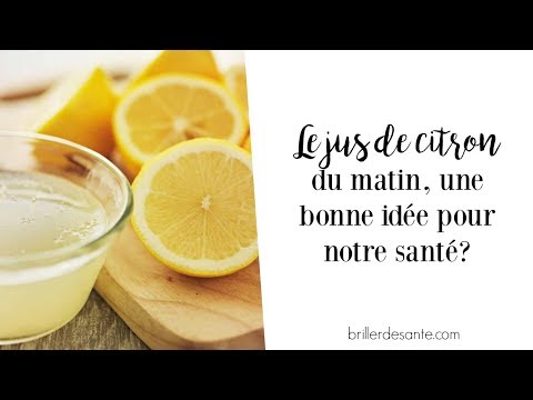 Le JUS DE CITRON du matin, une bonne idée pour notre santé?