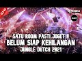 SATU ROOM PASTI JOGET DJ BELUM SIAP KEHILANGAN X KENANGAN TERINDAH NEW JUNGLE DUTCH 2021 FULL BASS