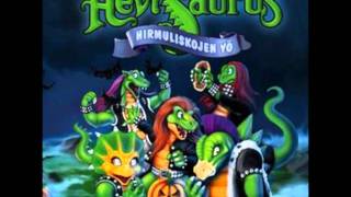 Hevisaurus - Hirmuliskojen Yö - Hikka.wmv