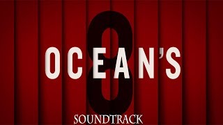Download lagu OCEAN'S 8 Soundtrack: Trailer 2 Song Music Theme Song [Background Song/Music] mp3