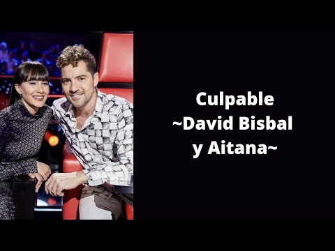 Culpable - David Bisbal y Aitana (letra)