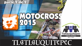 preview picture of video 'TLATLAUQUITEPEC - MOTOCROSS 2015 PARTE 2 DE 2'