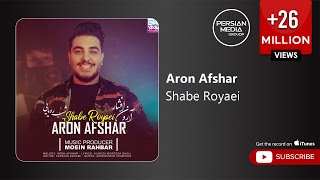 Aron Afshar - Shabe Royaei ( آرون افشار -