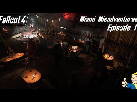 Fallout 4 Mod: Miami Misadventures- Episode 1