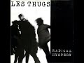 Les Thugs - Never Get Older