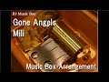 Gone Angels/Mili [Music Box]