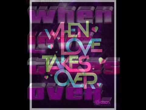 When love takes over (Electro Remix 2010)David Guetta Feat Kelly Rowland.