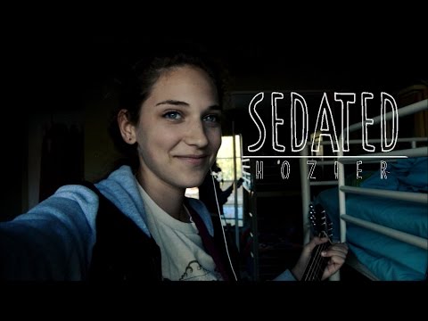 Sedated - Hozier (cover)