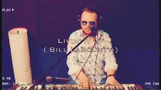 Livin’ it up (Bill LaBounty) live