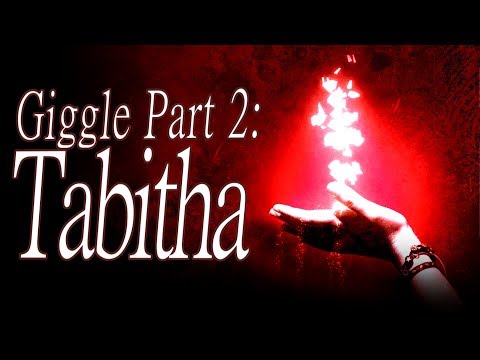 "Giggle Part 2: Tabitha" by KillaHawke1 - Creepypasta