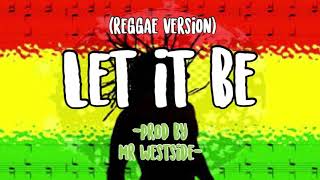 Download lagu LET IT BE - REGGAE VERSION ||WESTSIDE|| mp3