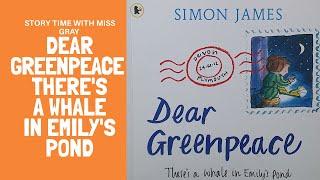 Story Time with Miss Gray - Dear Greenpeace by Simon James