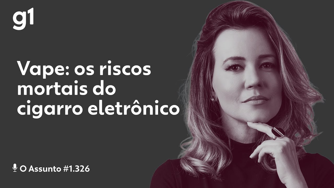 Vape: os riscos mortais do cigarro eletrônico | O Assunto