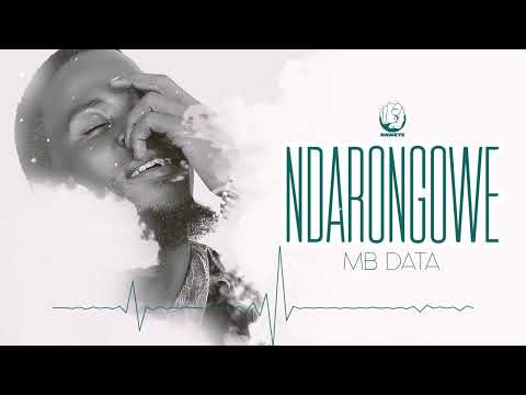 Mb Data - Ndarongowe [Official Music]