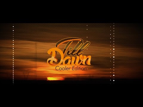 Till Dawn Cooler Edition 2015 Concert TV Ad [ NH PRODUCTIONS TT ]