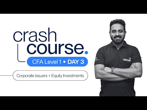 CFA Level I Crash Course | Session 3: Corporate Issuers and Equity Investment - Day 3