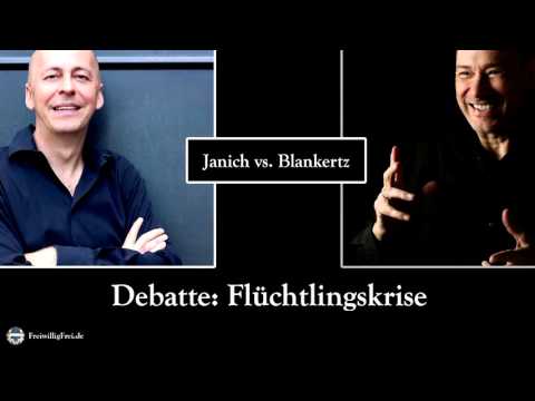 Debatte  Flüchtlingskrise    Janich vs   Blankertz