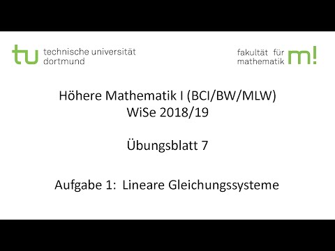 Übungsblatt 7, Aufgabe 1 -- TU Dortmund, Höhere Mathematik I (BCI/BW/MLW), WS2018/19 (ÜB7 A1)