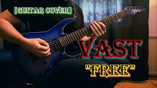 VAST - Free | guitar cover