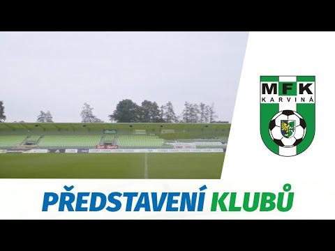 Ligové kluby se představují - MFK Karviná