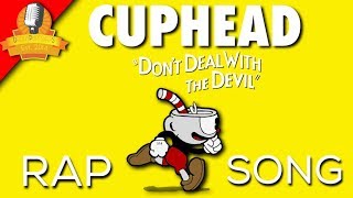 Cuphead Rap Song - Don&#39;t Deal With The Devil - E3 2017 (Feat Bonecage) ► Daddyphatsnaps