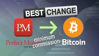 Best exchange rates Perfect Money to Bitcoin