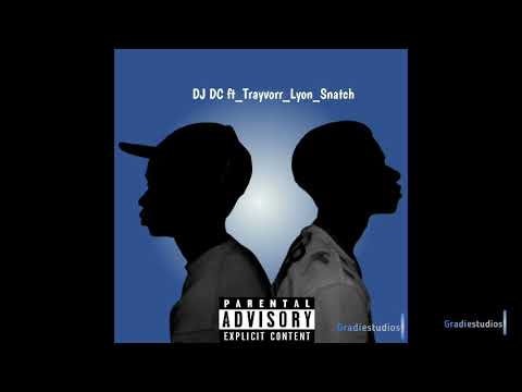 DJ Dc ft Trayvorr_Lyon-Snatch
