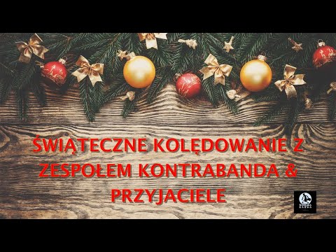 Kolędowanie z zespołem Kontrabanda i Przyjaciele ("Hej kolynda, kolynda", "Hejże ino dyna dyna")