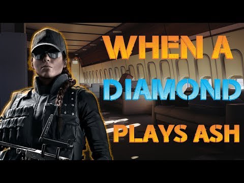 WHEN A DIAMOND PLAYS ASH - Rainbow Six Siege Diamond Gameplay