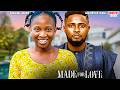 MADE FOR LOVE SONIA UCHE MAURICE SAM Nigerian Movie
