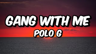 Download lagu Polo G - Gang With Me (Lyrics) mp3