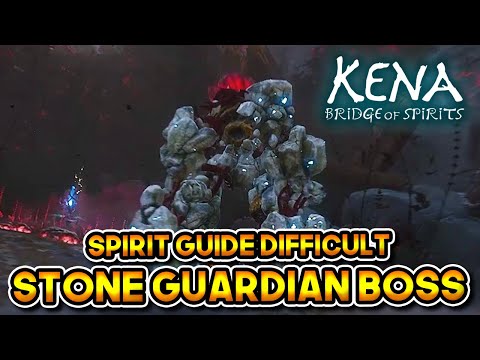 KENA BRIDGE OF SPIRIT (SPIRIT GUIDE DIFFICULT) STONE GUARDIAN BOSS FIGHT