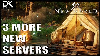 3 More Servers Added Today - New World