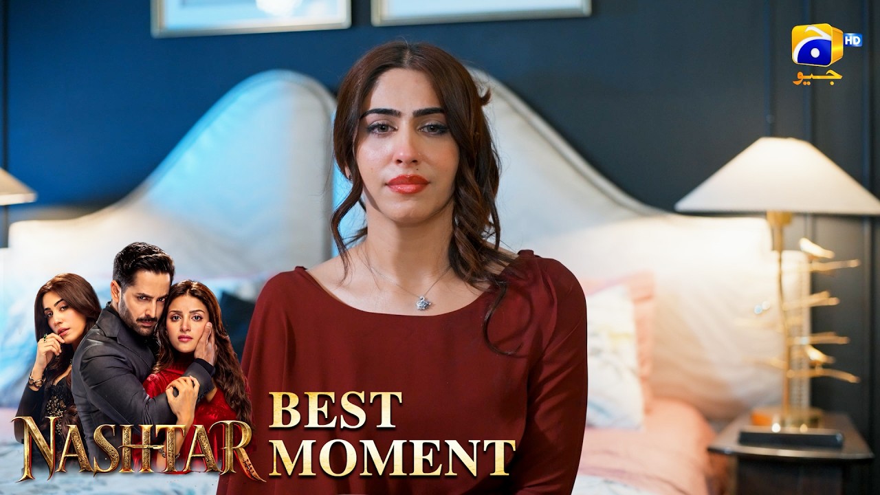 Nashtar Episode 05 | 𝐁𝐞𝐬𝐭 𝐌𝐨𝐦𝐞𝐧𝐭 𝟎𝟒 | Danish Taimoor - Anmol Baloch | Har Pal Geo