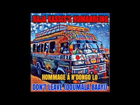 Raja Kassis - Don't Leave (Doumala Baayi)