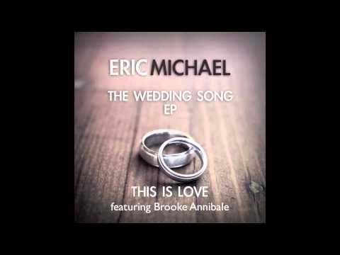This is Love - Eric Michael Wedding Song EP feat. Brooke Annibale