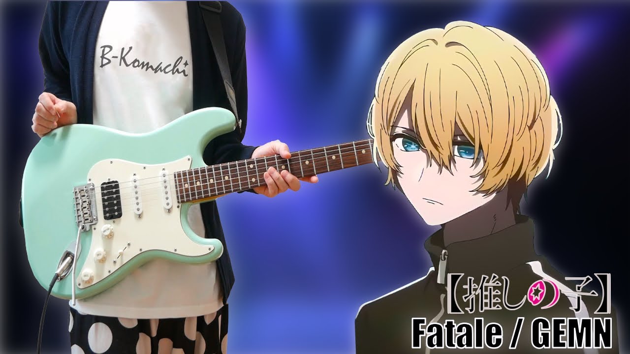 【TAB】Oshi no Ko Season 2 OP【推しの子】『Fatale (ファタール) / GEMN』(Guitar Cover)