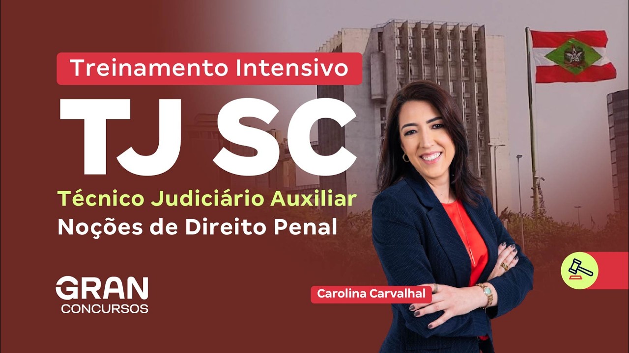 Noções de Direito Penal | Treinamento Intensivo TJ SC - Com Carolina Carvalhal