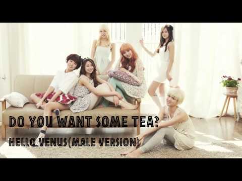 Do You Want Some Tea - HelloVenus(Male Version)