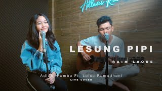 Download lagu LESUNG PIPI - RAIM LAODE | Adlani Rambe Ft. Loisa Ramadhani (Live Cover) mp3 Download lagu LESUNG PIPI - RAIM LAODE | Adlani Rambe Ft. Loisa Ramadhani (Live Cover) mp3