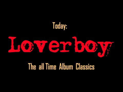 LOVERBOY   The all Time Album Classics