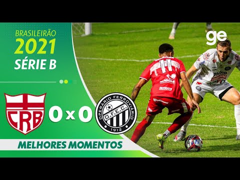 CRB 0 X 0 OPERÁRIO-PR  | MELHORES MOMENTOS | 19ª RODADA BRASILEIRÃO SÉRIE B 2021 | ge.globo