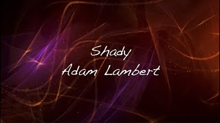 Shady - Adam Lambert (Lyrics)