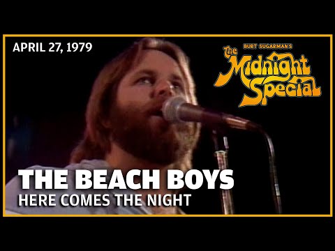 Here Comes the Night - Beach Boys | The Midnight Special