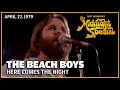 Here Comes the Night - Beach Boys | The Midnight Special