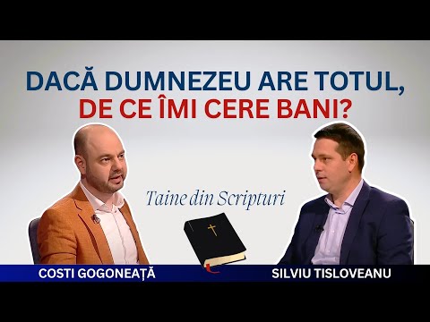 Dacă Dumnezeu are totul, de ce îmi cere bani? | Taine din Scripturi